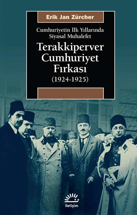 Cumhuriyetin İlk Yıllarında Siyasal Muhalefet - Terakkiperver Cumhuriyet Fırkası - (1924-1925)